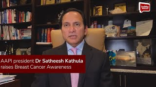 AAPI president Dr Satheesh Kathula raises Breast Cancer Awareness